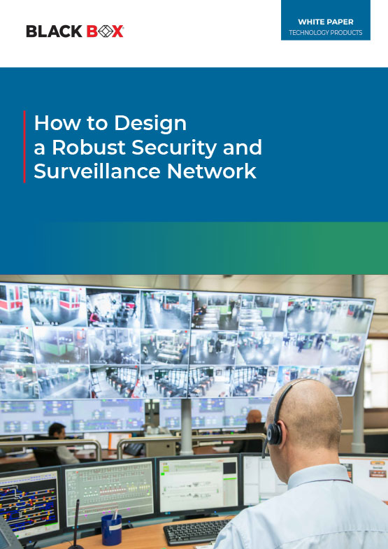 White Paper: How to Design a Robust Security and Surveillance Network